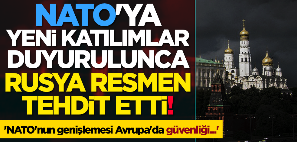 NATO'ya Avrupa ülkelerinden yeni katılımlar duyurulunca, Rusya resmen tehdit etti!