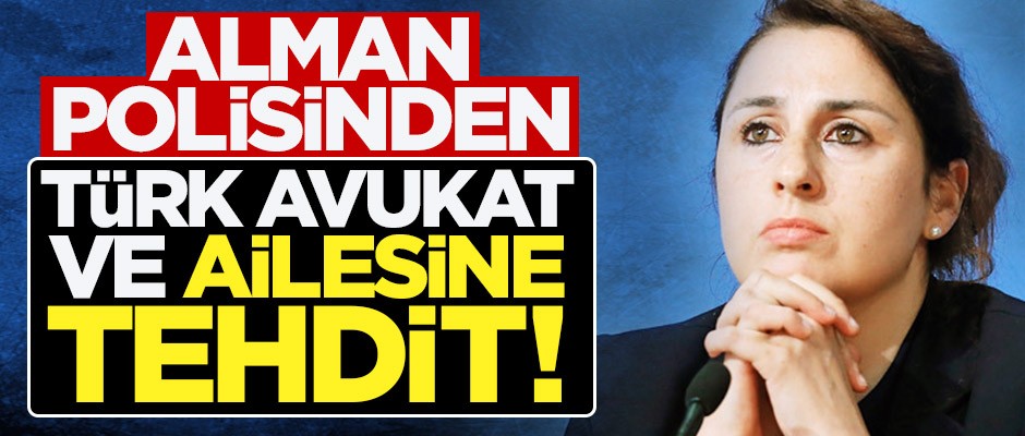 Nazi yanlısı Alman polislerinden Türk avukat ve ailesine tehdit!