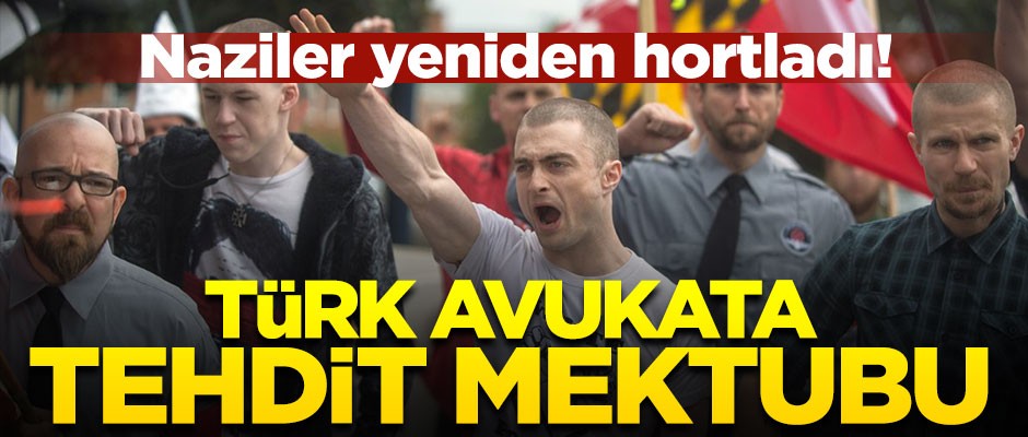 Naziler yine hortladı! Türk avukata tehdit mektubu