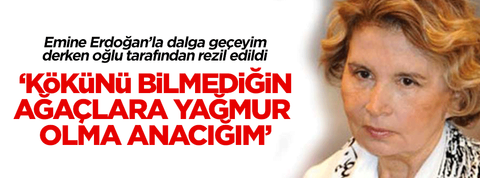 Nazlı Ilıcak, oğul Ilıcak'ın hışmına uğradı