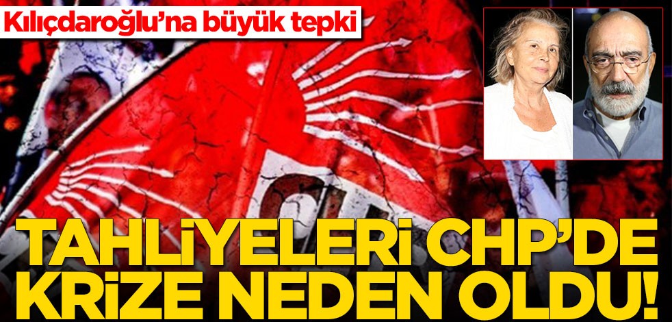  Nazlı Ilıcak ve Ahmet Altan'ın tahliyeleri CHP'de krize neden oldu