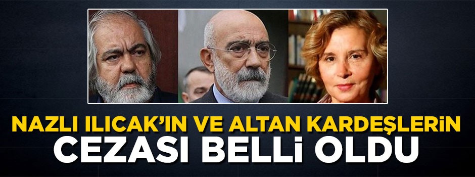Nazlı Ilıcak ve Altan kardeşlere ağırlaştırılmış müebbet