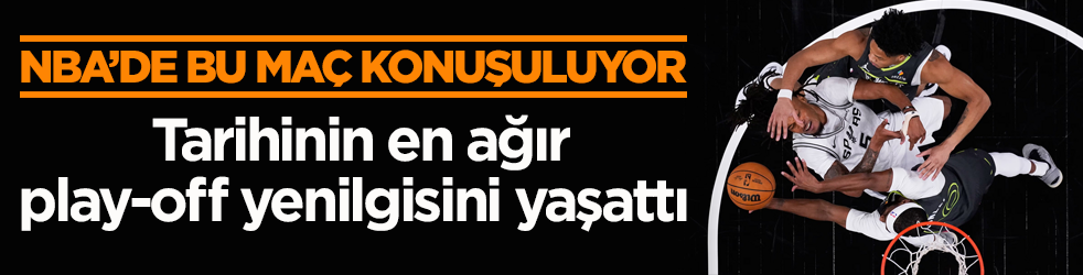 NBA’de bu maç konuşuluyor! Tarihinin en ağır play-off yenilgisini yaşattı