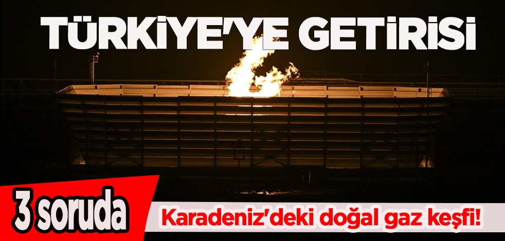 Ne altın ne dolar böylesi görülmedi! 3 Soruda tam anlamıyla Karadeniz'deki en büyük doğal gaz keşfi