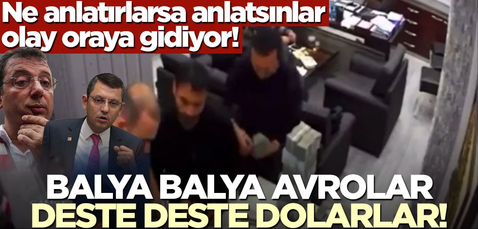 Ne anlatırlarsa anlatsınlar olay oraya gidiyor! Balya balya avrolar deste deste dolarlar!