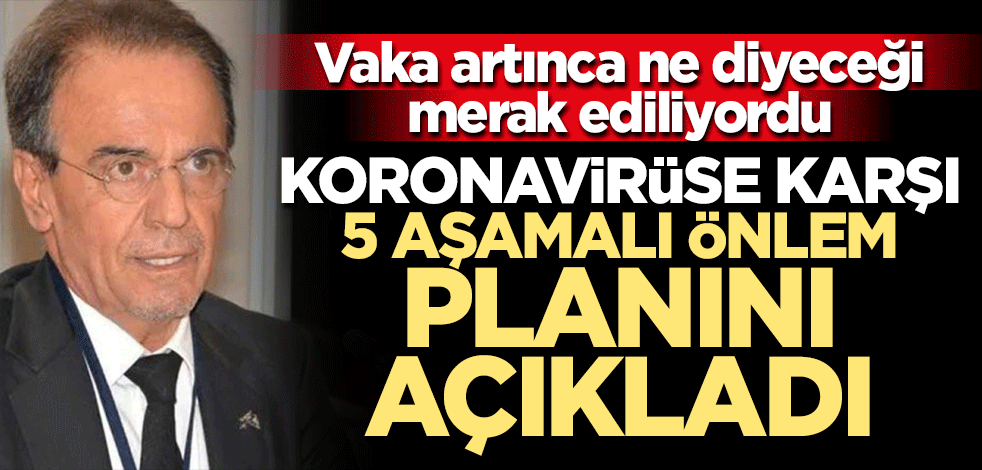 Ne diyeceği merak ediliyordu... Koronavirüse karşı 5 aşamalı önlem planını açıkladı