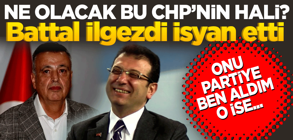 Ne olacak bu CHP’nin hali? Onu partiye ben aldım. O ise…