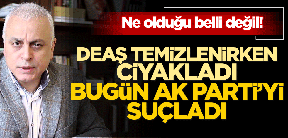 Ne olduğu belli değil! DEAŞ temizlenirken ciyaklayan Merdan, bugün AK Parti’yi suçluyor