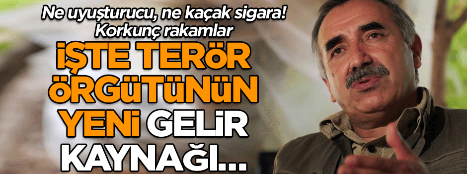 Ne uyuşturucu, ne kaçak sigara! İşte terör örgütünün yeni gelir kaynağı… Korkunç rakamlar