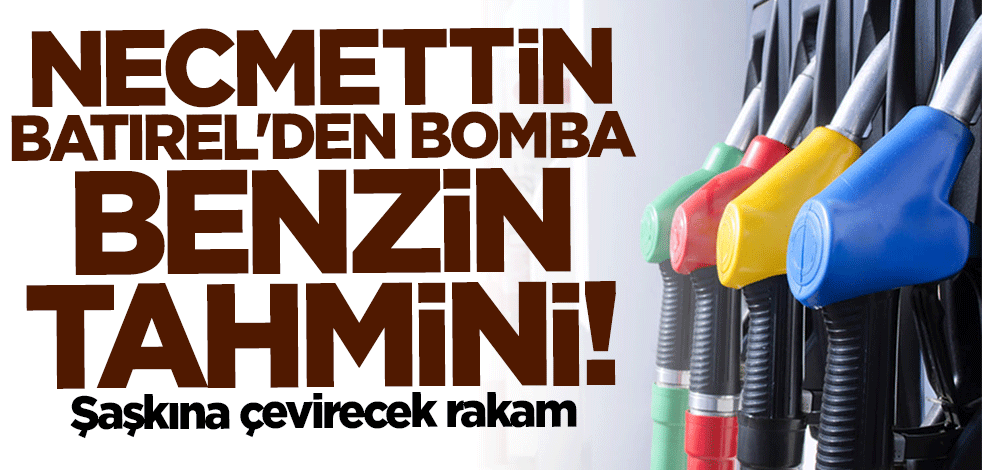 Necmettin Batırel'den çok konuşulacak benzin tahmini