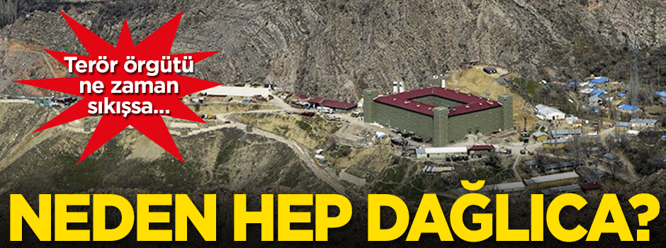 Neden Dağlıca seçildi?