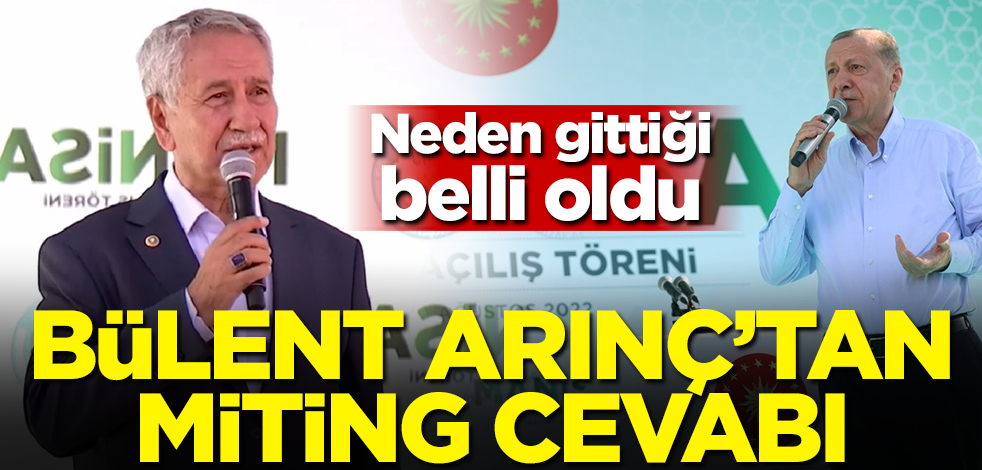 Neden gittiği belli oldu! Bülent Arınç'tan miting cevabı