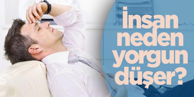 Neden hep yorgunum?