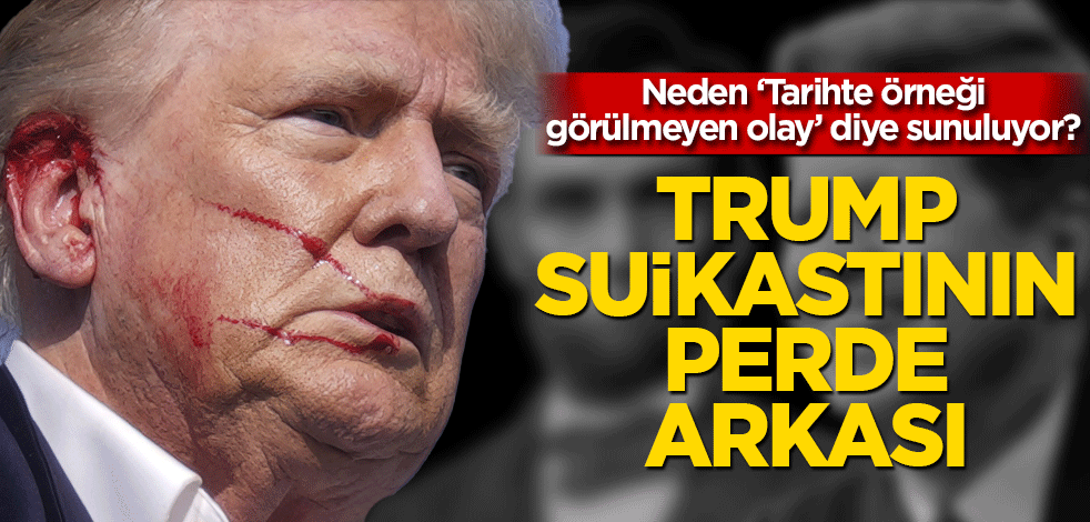 Neden ‘Tarihte örneği görülmeyen olay’ diye sunuluyor? Trump suikastının perde arkası