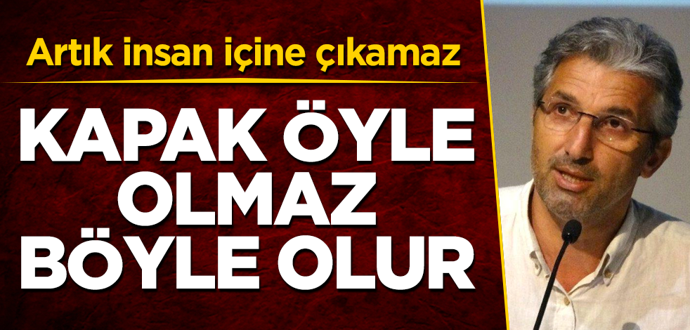 Nedim Şener Allah ne verdiyse girişti! Kapak öyle olmaz, böyle olur