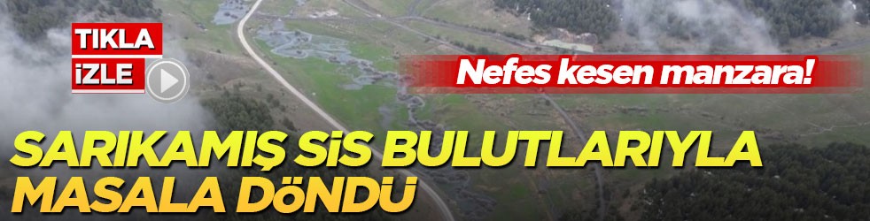 Nefes kesen manzara! Sarıkamış sis bulutlarıyla masala döndü