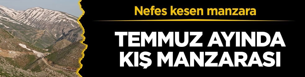 Nefes kesen manzara! Temmuz ayında kış manzarası