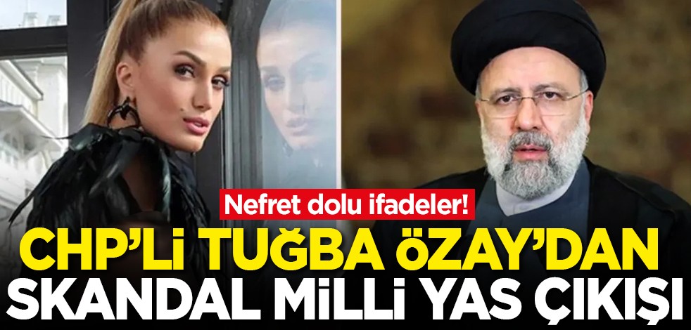 Nefret dolu ifadeler! CHP'li Tuğba Özay'dan skandal milli yas çıkışı