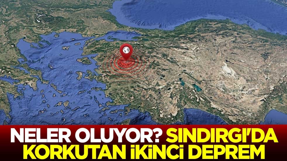 Neler oluyor? Balıkesir'in Sındırgı'da korkutan ikinci deprem