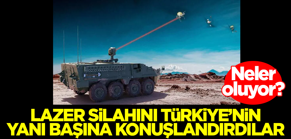 Neler oluyor? Lazer silahını Türkiye'nin yanı başına konuşlandırdılar