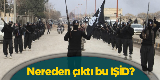 Nereden çıktı bu IŞİD