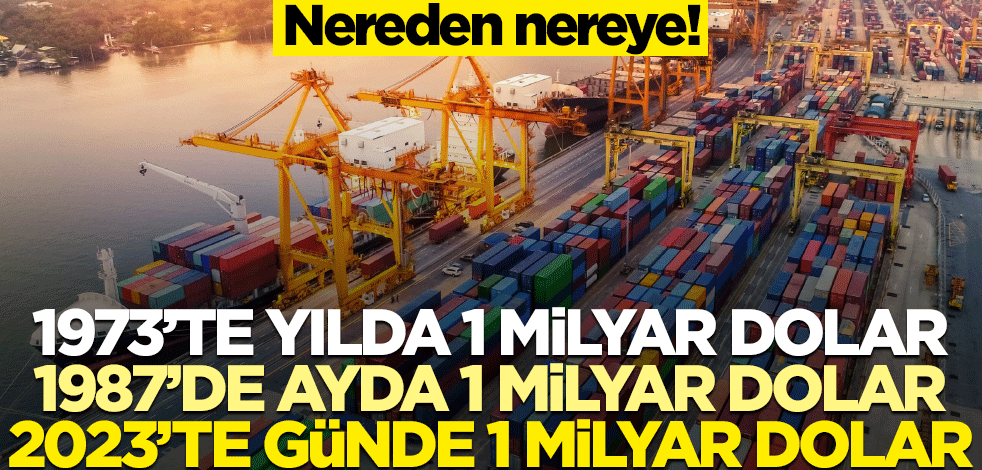 Nereden nereye! 1973’te yılda 1 milyar dolar, 2023’te günde 1 milyar dolar