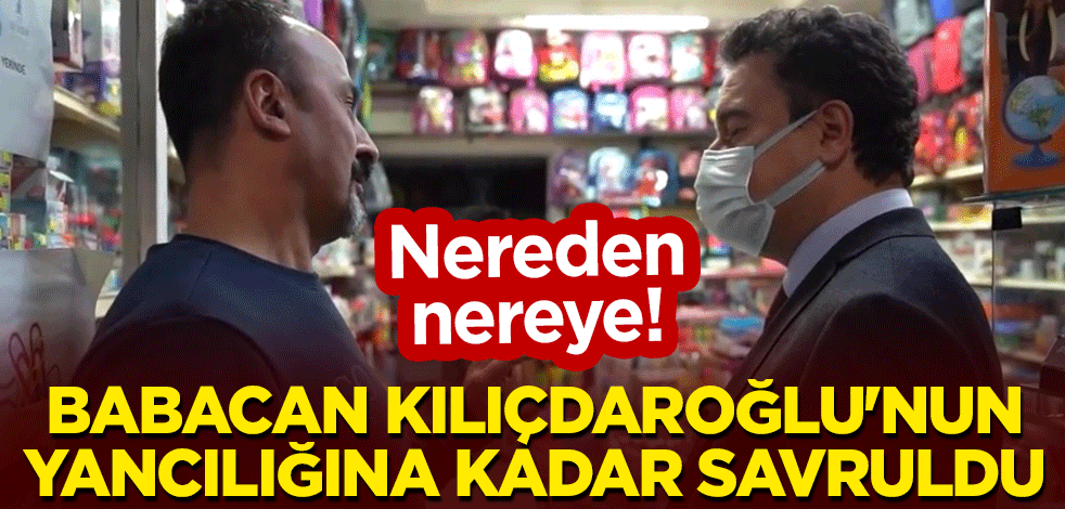 Nereden nereye! Babacan Kılıçdaroğlu'nun yancılığına kadar savruldu