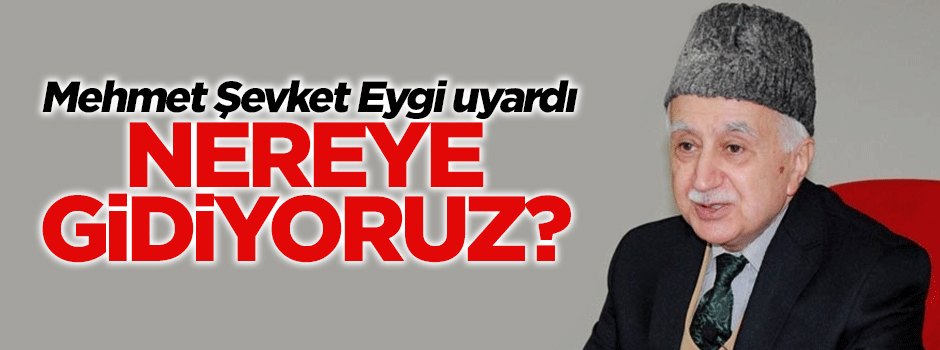 Nereye gidiyoruz?