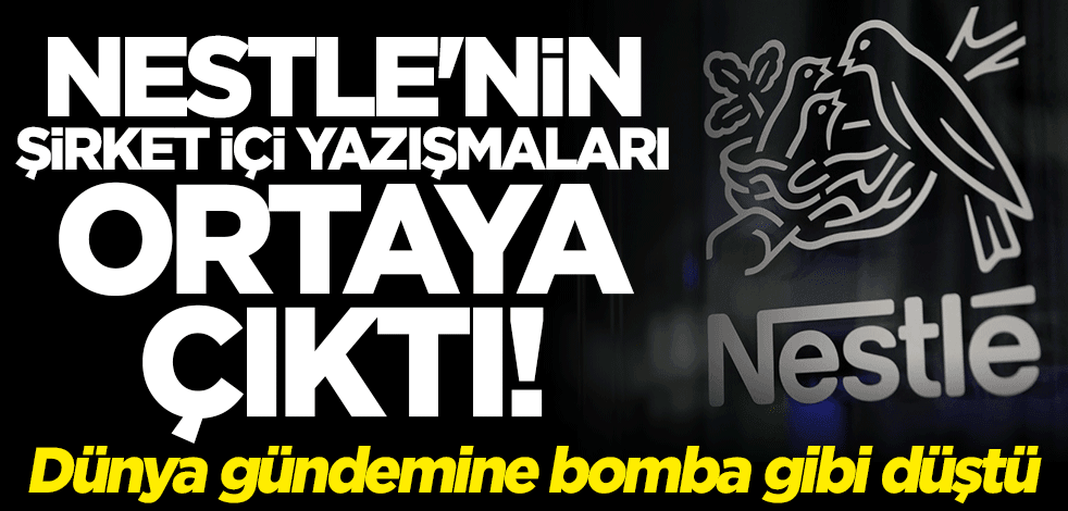 Nestle'nin şirket içi yazışmaları ortaya çıktı: Ürünlerimizin yüzde 60'ı sağlıksız