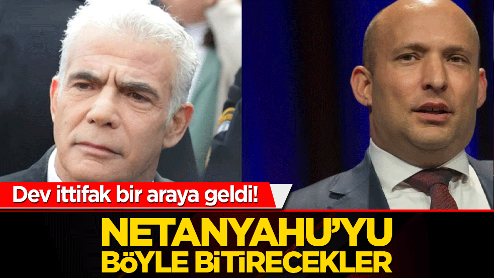 Netanyahu'ya karşı dev ittifak:Eski başbakanlar Netanyahu'yu devirmek için partilerini birleştirdi!