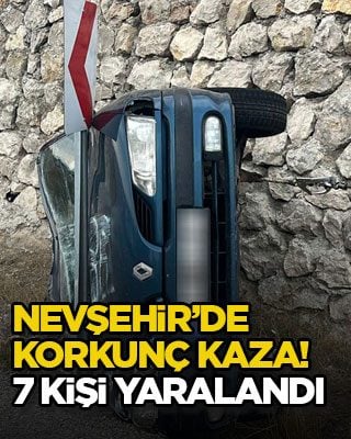Nevşehir’de korkunç kaza! 7 kişi yaralandı
