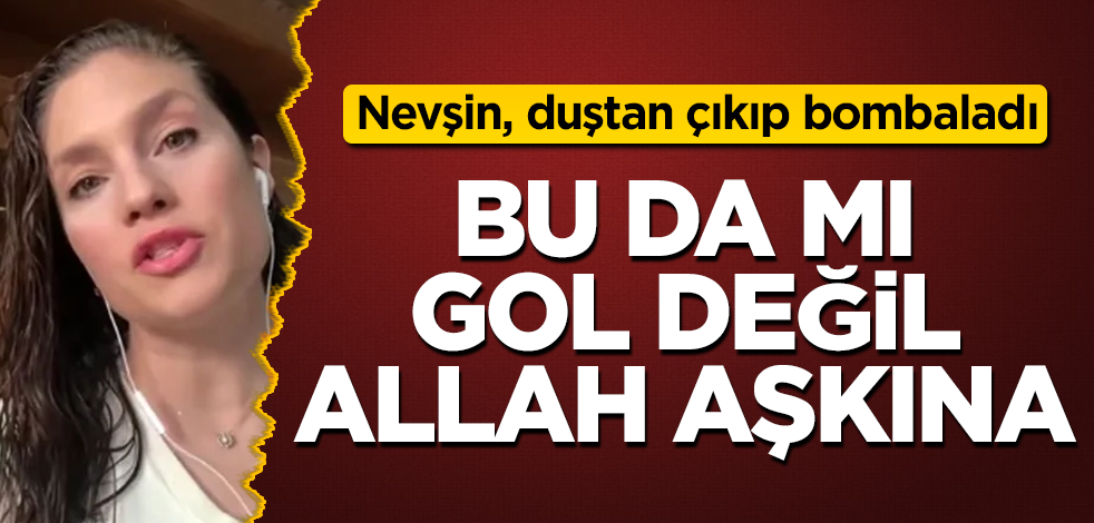 Nevşin Mengü duştan çıkıp bombaladı! Bu da mı gol değil?