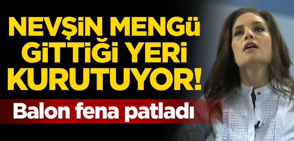 Nevşin Mengü gittiği yeri kurutuyor! Kanalın fişi çekildi