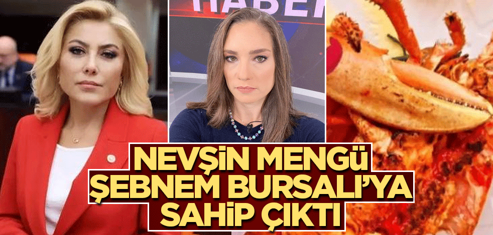 Nevşin Mengü, Şebnem Bursalı'ya sahip çıktı