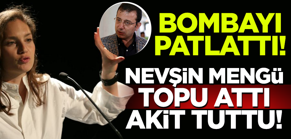 Nevşin Mengü'den bomba Ekrem İmamoğlu itirafı