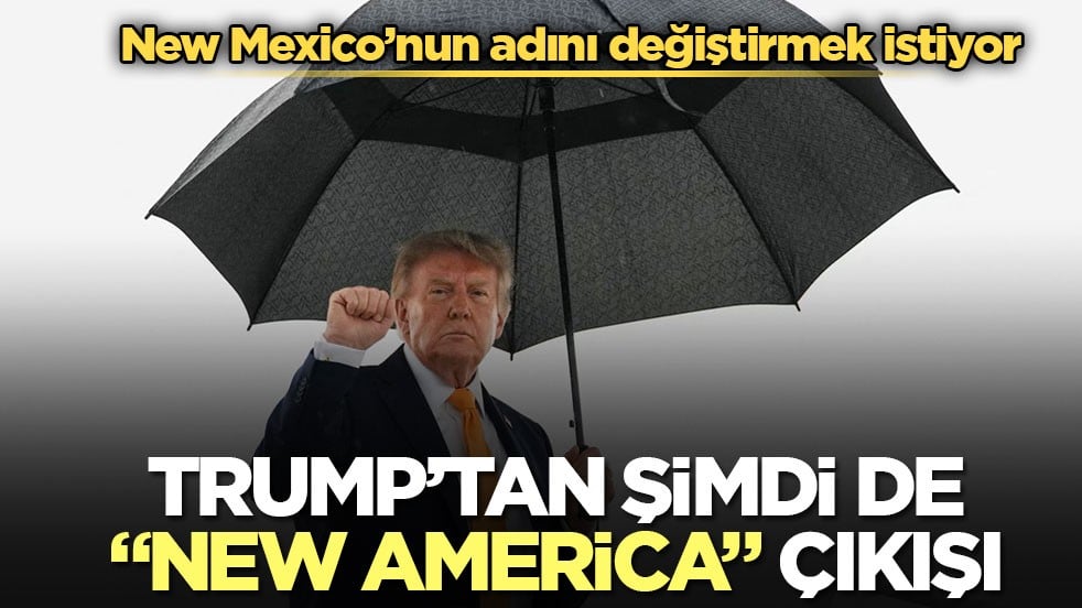 New Mexico’nun adını değiştirmek istiyor! Trump’tan şimdi de “New America” çıkışı