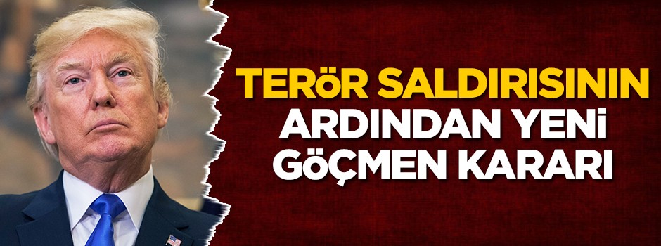 New York saldırısından sonra yeni 'göçmen' kararı