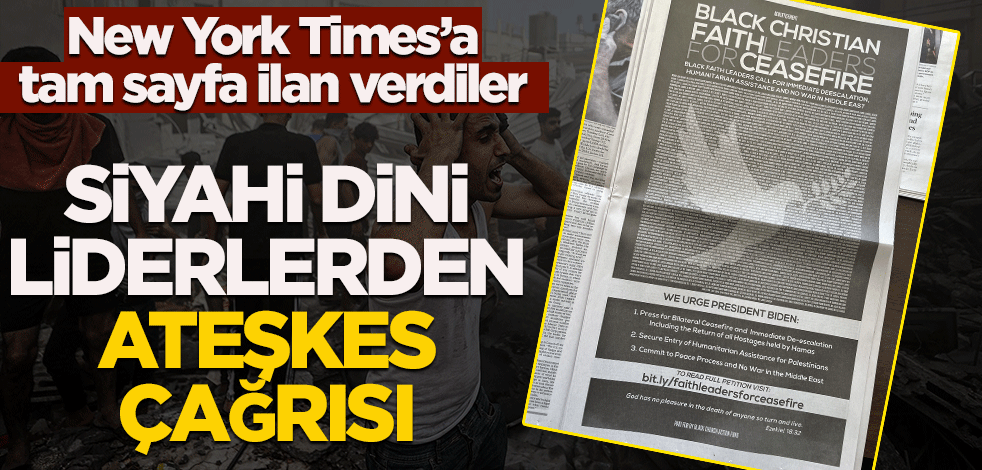 New York Times'a tam sayfa ilan verdiler! Siyahi dini liderlerden Gazze'de ateşkes çağrısı