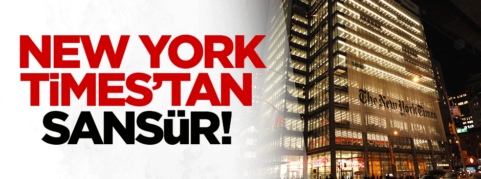 New York Times’tan küstahlık