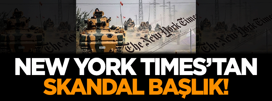 New York Times'tan skandal başlık!