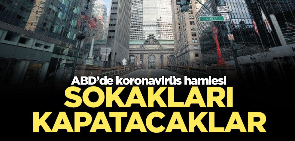 New York valisi koronavirüs nedeniyle sokakları trafiğe kapatacak