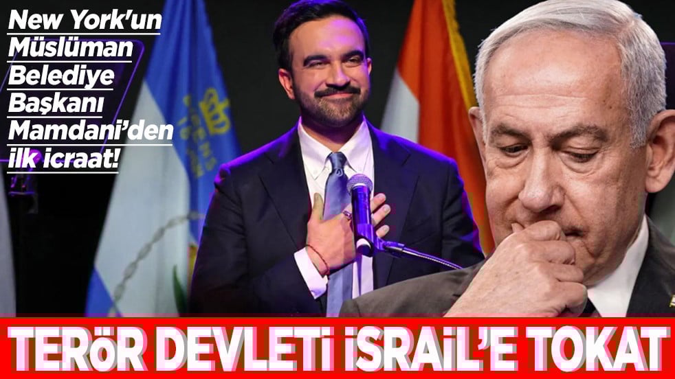 New York'un Müslüman Belediye Başkanı Mamdani’den ilk icraat Terör devleti İsrail’e tokat