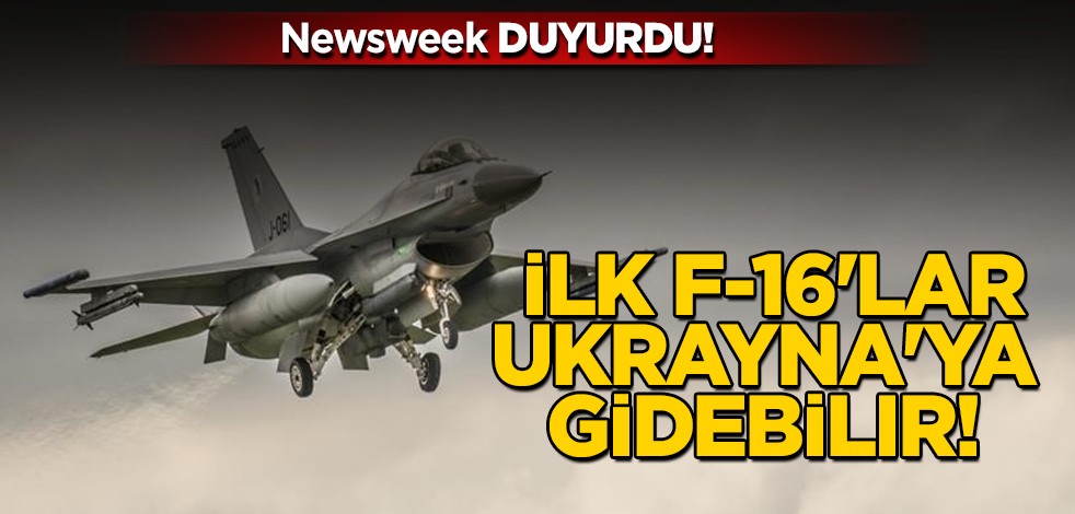 Newsweek: hava savunmada İHA, İlk F-16'lar muhtemelen Ukrayna'da! Ünlü Amerikan dergisi iddia etti