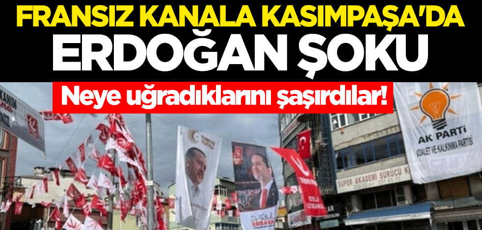 Neye uğradıklarını şaşırdılar! Fransız kanala Kasımpaşa'da Erdoğan şoku
