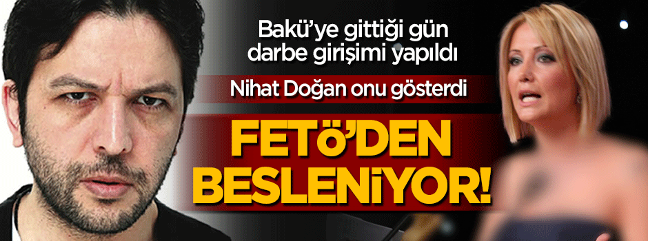 Nihat Doğan Berna Laçin'i gösterdi: FETÖ'den besleniyor