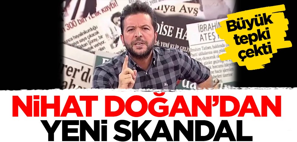 Nihat Doğan'dan skandal sözler