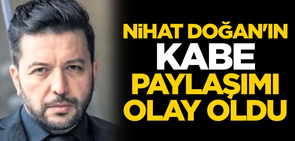 Nihat Doğan'ın Kabe paylaşımı olay oldu