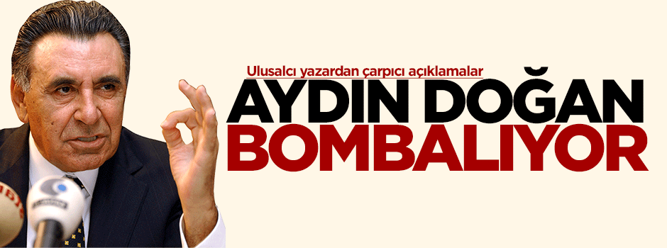 Nihat Genç: Aydın Doğan bombalıyor