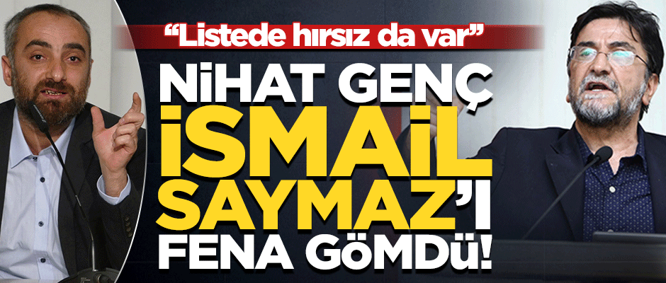 Nihat Genç, İsmail Saymaz'ı fena gömdü! "Liste yapmaya meraklıysan..."