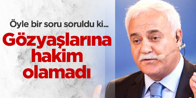 Nihat Hatipoğlu gözyaşlarına hakim olamadı